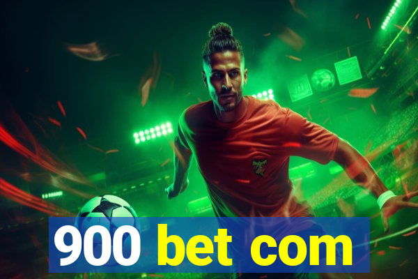 900 bet com